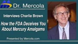 How the FDA Deceives You About Mercury Amalgams