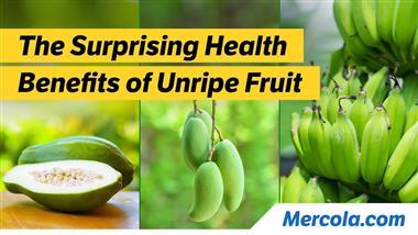The Surprising Health Benefits of Unripe Banana, Papaya and Mango