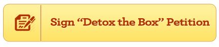 Sign Detox the Box Petition