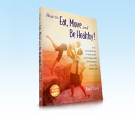 How to Eat Move and Be Healthy