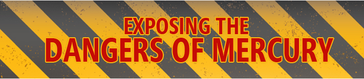 Exposing the Dangers of Mercury