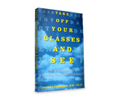 Take Off Your Glasses and See