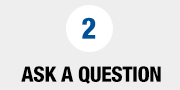 2: Ask A Question