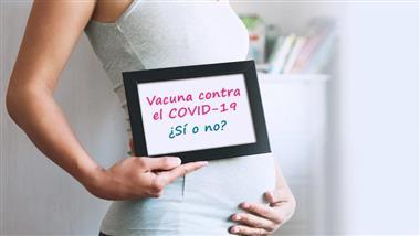los efectos de la vacuna contra el covid-19 en mujeres embarazadas