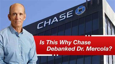 is this why chase debanked dr mercola
