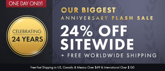 Celebrating 24 Years: Our Biggest Anniversary Flash Sale - 24% Off Sitewide + Complimentary Shipping Worldwide