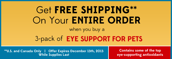 Limited Time Offer! Order a 3-pack of Eye Support for Pets and Get Free Shipping on your entire order!