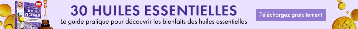 30 HUILES ESSENTIELLES | Le guide pratique pour découvrir les bienfaits des huiles essentielles | Téléchargez gratuitement