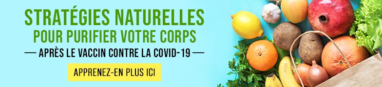 Protocole de détox du vaccin COVID-19 du Dr Mercola