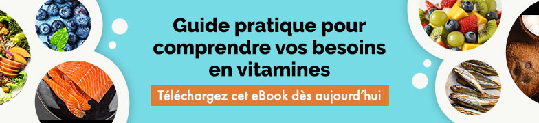 Guide pratique pour comprendre vos besoins en vitamines | Téléchargez cet eBook dès aujourd'hui