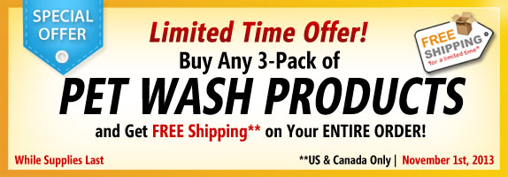Buy Any 3-Pack of Pet Wash Products and Get a Free Shipping on your entire order!