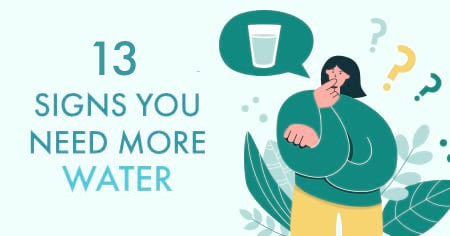 13 Signs You Need More Water